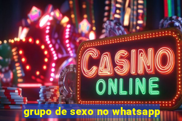 grupo de sexo no whatsapp